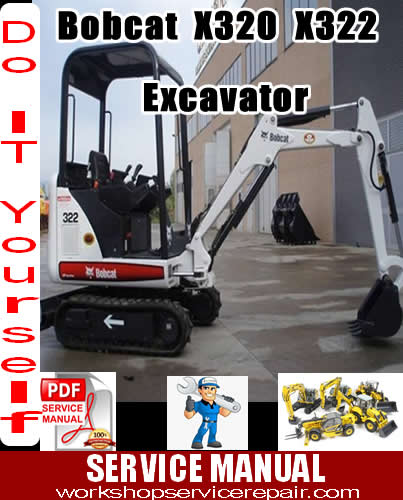 Bobcat 320, 322 Hydraulic Excavator Workshop Manual